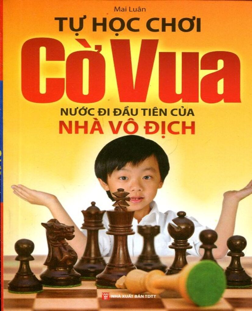 "Mỗi tuần một câu chuyện đẹp, một tấm gương sáng, một cuốn sách hay" - Tự học chơi cờ vua