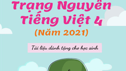 Tài liệu tham khảo: Đề thi Trạng nguyên Tiếng Việt lớp 4 - vòng thi cấp Trường (năm 2021)