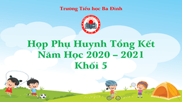 Buổi gặp mặt cuối cùng đặc biệt của cô, trò và PHHS khối 5 niên khóa 2016 - 2021 đầy xúc động và đặc biệt