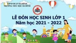 Trường Tiểu học Ba Đình: Chào "đàn dê con" - Chào năm học mới 2021-2022