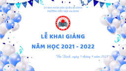Lễ Khai giảng năm học 2021 - 2022 "đặc biệt" của thầy và trò trường TH Ba Đình