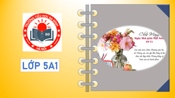 [Hội thi Bích báo điện tử] Lớp 5A1 - Chào mừng ngày Nhà giáo Việt Nam