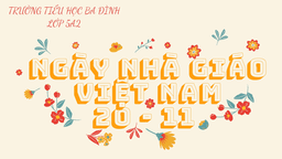 [Hội thi Bích báo điện tử] Lớp 5A2 - Nhớ ơn thầy cô