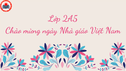 [Hội thi Bích báo điện tử] Lớp 2A5 - Những món quà nhỏ tặng cô