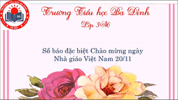[Hội thi Bích báo điện tử] Lớp 3A6 - Niềm hạnh phúc của người gieo hạt