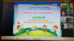 Liên đội trường Tiểu học Ba Đình tổ chức sinh hoạt Đội - sinh hoạt Sao chuyên đề “ Xây dựng tình bạn đẹp, nói không với bạo lực học đường”