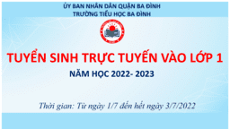 Trường Tiểu học Ba Đình: Hỗ trợ, tạo thuận lợi tối đa giúp phụ huynh đăng ký tuyển sinh trực tuyến lớp 1 năm học 2022 - 2023