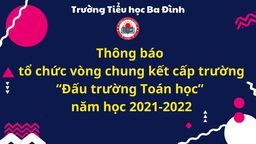 Thông báo tổ chức vòng chung kết cấp trường “Đấu trường Toán học” năm học 2021-2022