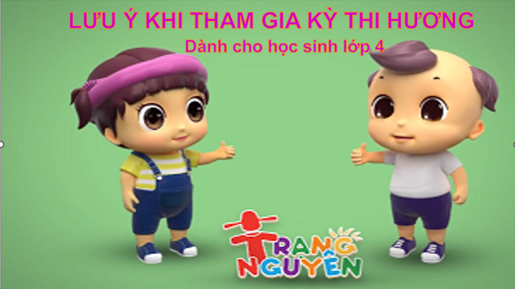 Những lưu ý khi tham gia kỳ thi Hương (cấp Quận) cuộc thi Trạng nguyên Tiếng Việt dành cho học sinh khối 4