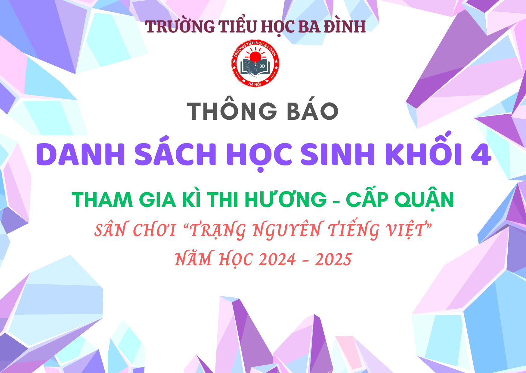Trường Tiểu học Ba Đình thông báo danh sách học sinh Khối 4 tham gia Kì thi Hương (cấp Quận) - Sân chơi “Trạng Nguyên Tiếng Việt” năm học 2024 – 2025
