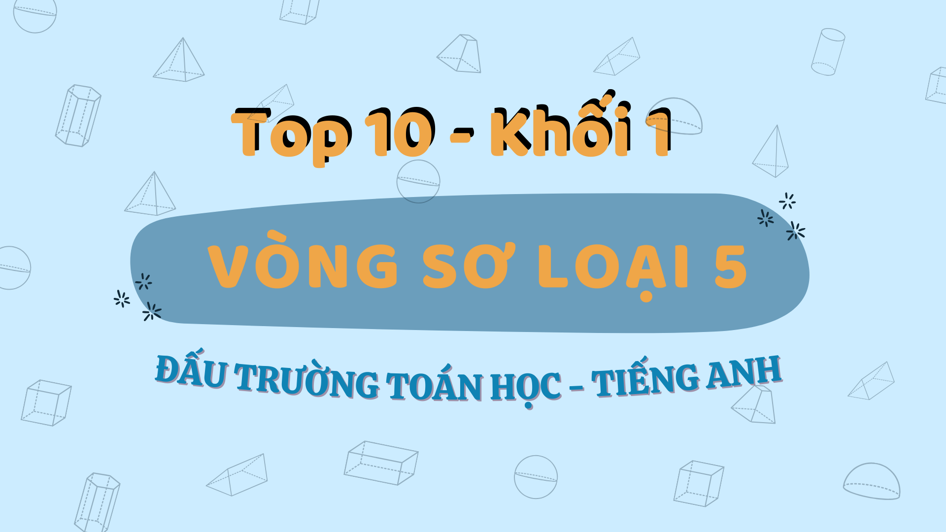 Tuyên dương các học sinh khối 1 tích cực tham gia Vòng sơ loại số 5 - Cuộc thi Đấu trường Toán học - Tiếng Anh