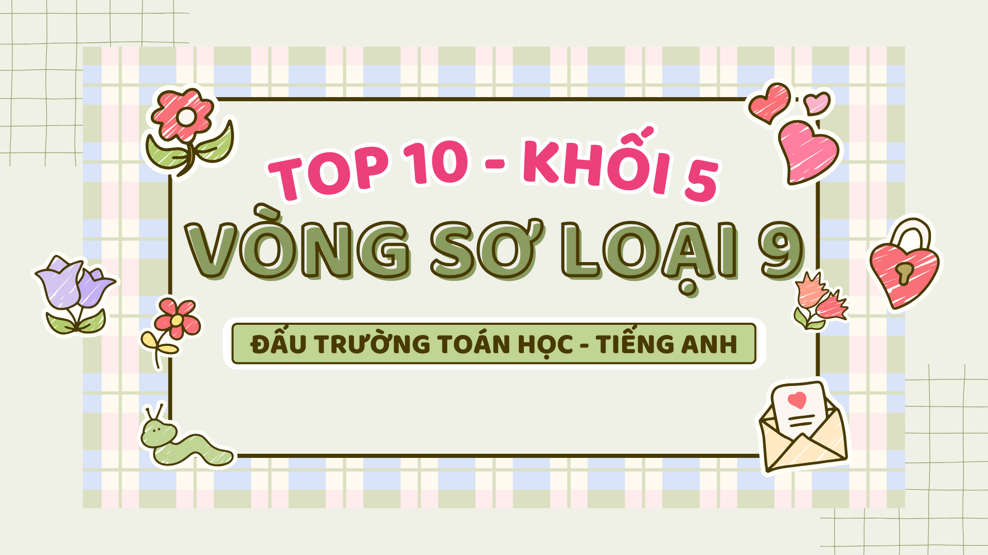 Tuyên dương các học sinh khối 5 tích cực tham gia Vòng sơ loại số 9 - Cuộc thi Đấu trường Toán học - Tiếng Anh