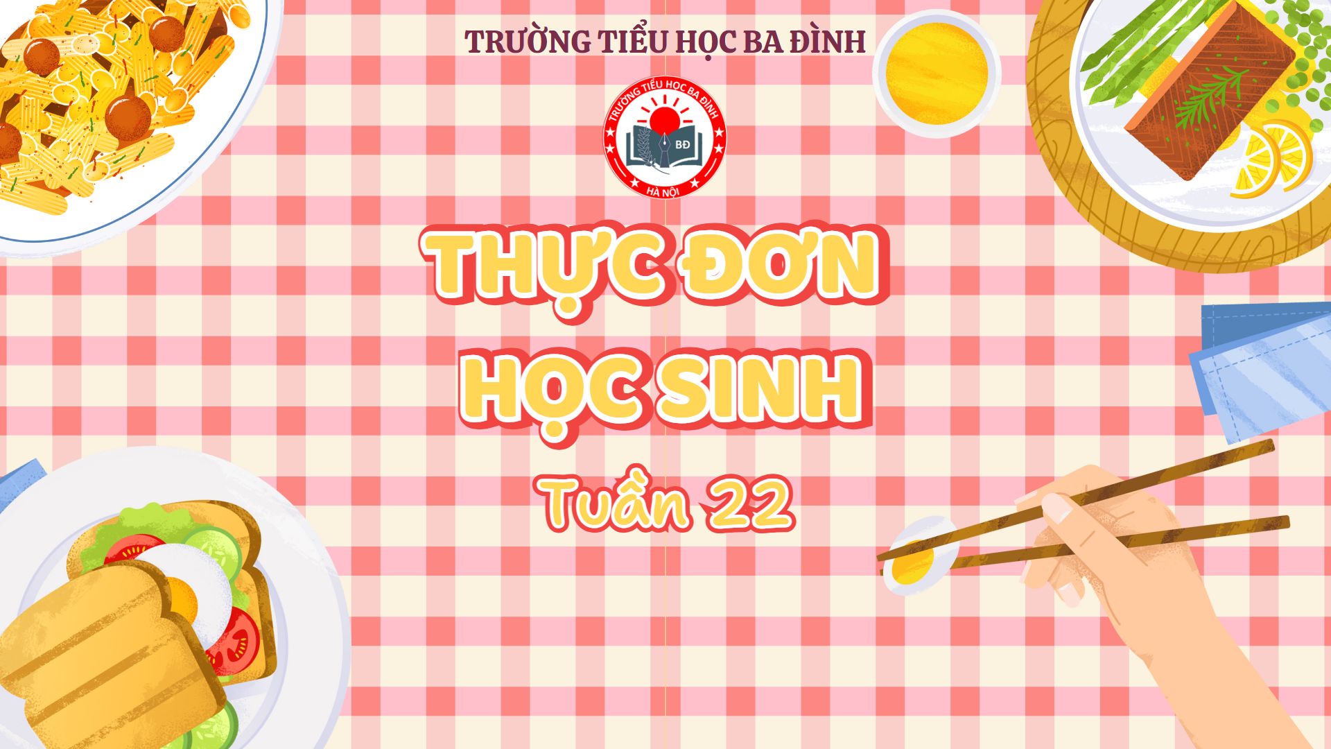 Thực đơn tuần 22 (áp dụng từ 17/2/2025 đến 21/2/2025)