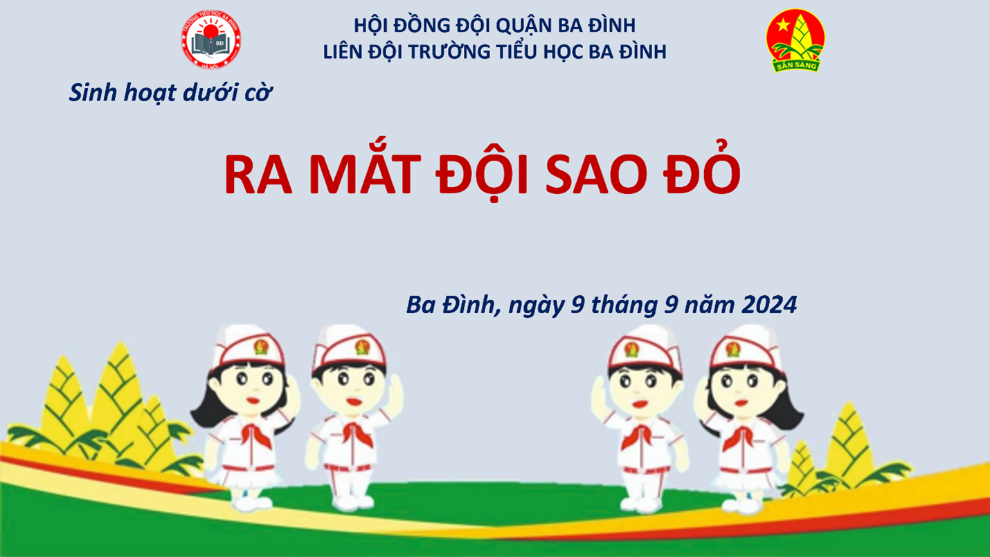 Liên đội trường Tiểu học Ba Đình ra mắt đội Sao đỏ