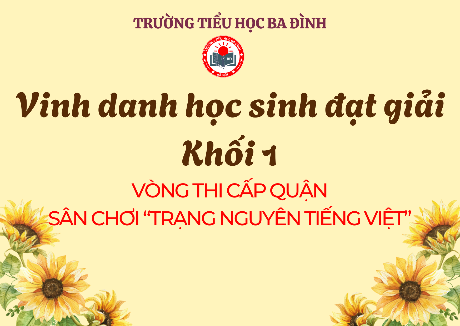 Trường Tiểu học Ba Đình vinh danh học sinh đạt giải Cuộc thi Trạng nguyên Tiếng Việt - Vòng thi cấp Quận năm học 2024 – 2025 - KHỐI 1