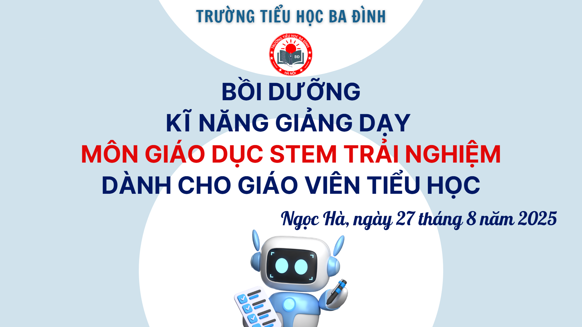 Bồi dưỡng kỹ năng Giáo dục STEM trải nghiệm dành cho giáo viên trường Tiểu học Ba Đình