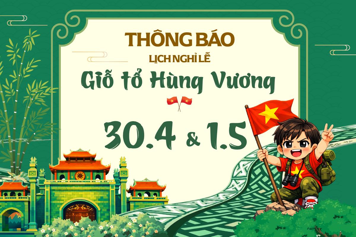 Trường Tiểu học Ba Đình thông báo lịch nghỉ Lễ giỗ Tổ Hùng Vương và Lễ 30/4 - 1/5