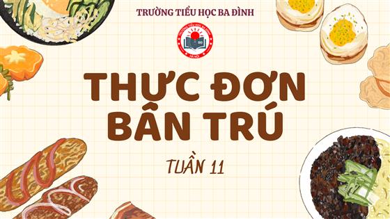 Thực đơn tuần 11 (áp dụng từ 17/11/2025 đến 21/11/2025)