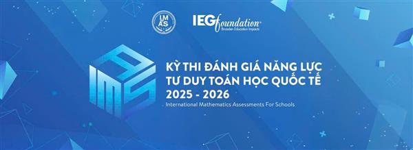 Trường Tiểu học Ba Đình thông báo về Kỳ thi Đánh giá năng lực tư duy Toán học Quốc tế (IMAS 2025 - 2026)