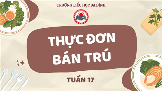 Thực đơn tuần 17 (áp dụng từ 29/12/2025 đến 2/1/2026)