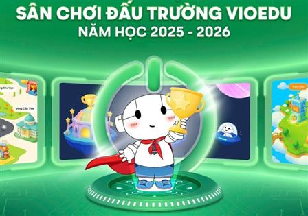 Trường Tiểu học Ba Đình thông báo: Hướng dẫn tham gia Vòng Chung kết cấp khu vực sân chơi “Đấu trường VioEdu” TP Hà Nội năm học 2025 - 2026