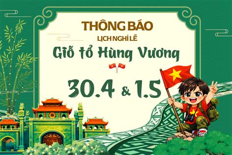 Trường Tiểu học Ba Đình thông báo lịch nghỉ Lễ giỗ Tổ Hùng Vương và Lễ 30/4 - 1/5