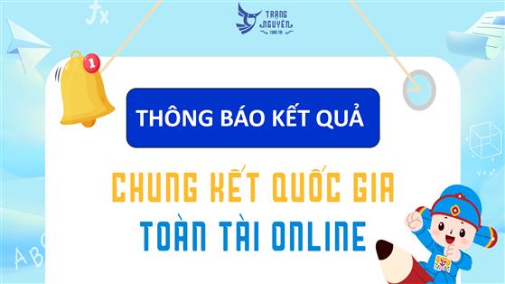 Trường Tiểu học Ba Đình thông báo kết quả Vòng Chung kết Quốc gia cuộc thi Trạng Nguyên Toàn Tài Online dành cho học sinh tiểu học năm học 2025 - 2026