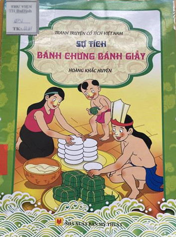Giới thiệu sách tháng 1: Sự tích bánh chưng - bánh giầy