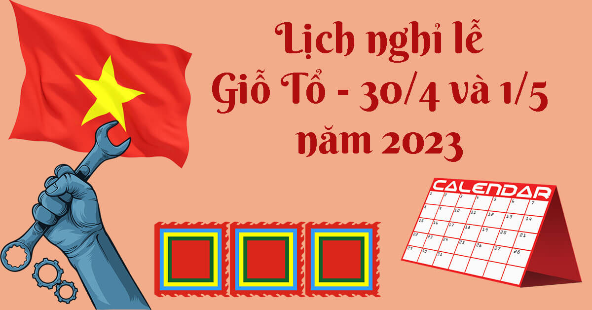 Giỗ Tổ Hùng Vương, 30/4 và 1/5, người lao động được nghỉ mấy ngày?