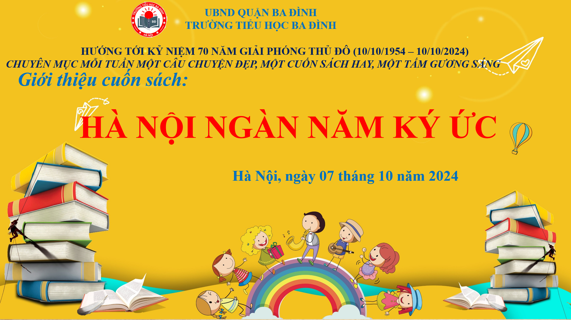 Trường Tiểu học Ba Đình thực hiện chuyên mục “ Mỗi tuần một câu chuyện đẹp, một cuốn sách hay, một tấm gương sáng”