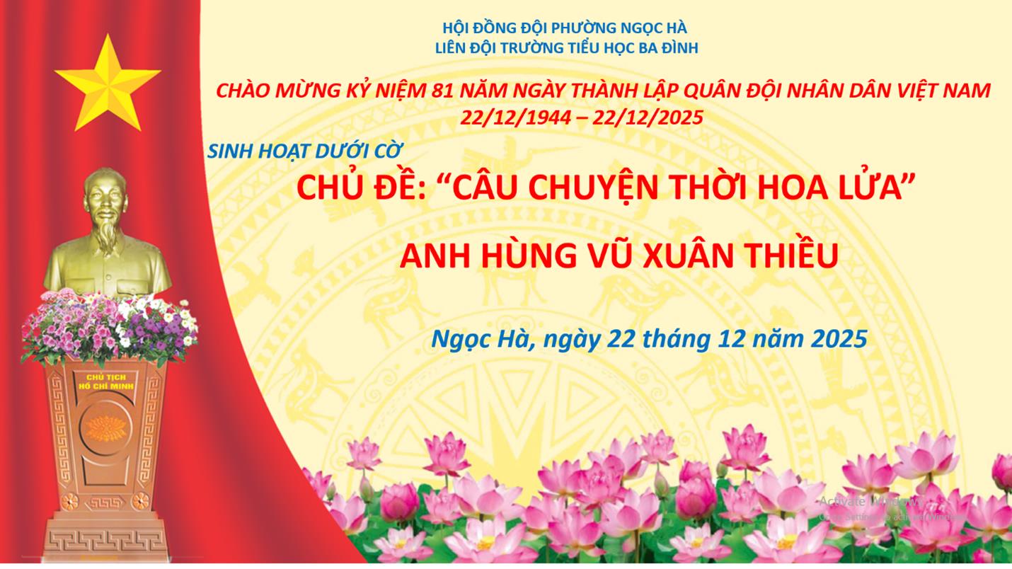 Liên đội trường TH Ba Đình tổ chức chương trình giáo dục truyền thống mang tên “ Câu chuyện thời hoa lửa” chào mừng kỷ niệm 81 năm ngày thành lập Quân đội nhân dân Việt Nam (22/12/1944-22/12/2025)