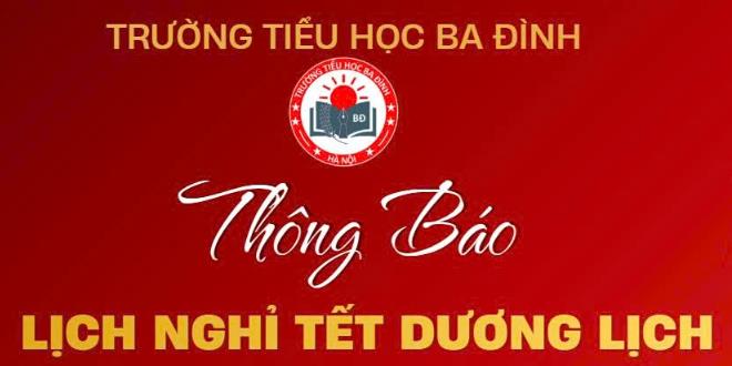 Trường Tiểu học Ba Đình thông báo Lịch nghỉ Tết Dương lịch 2026