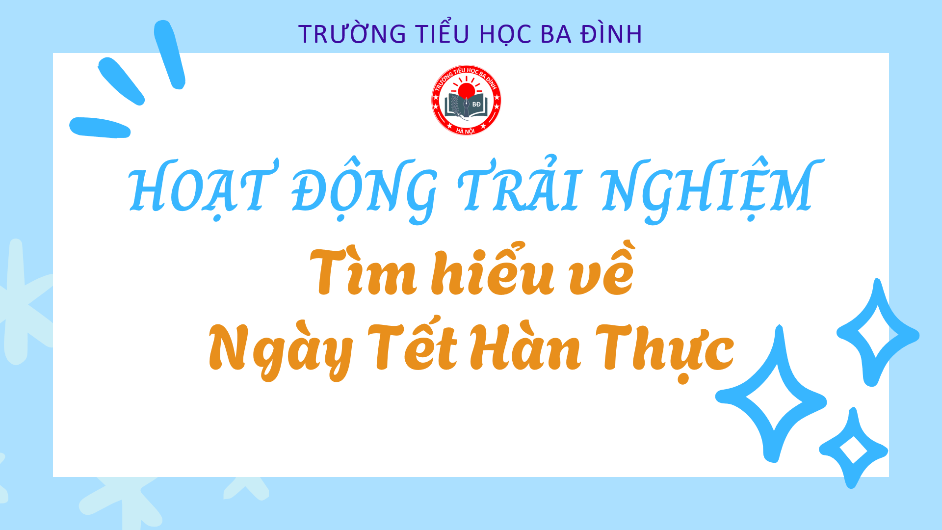 Khối 1: Cùng em tìm hiểu về ngày Tết Hàn thực