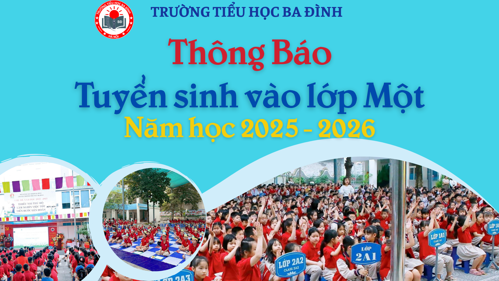 Trường Tiểu học Ba Đình thông báo Tuyển sinh vào lớp 1 - Năm học 2025 - 2026