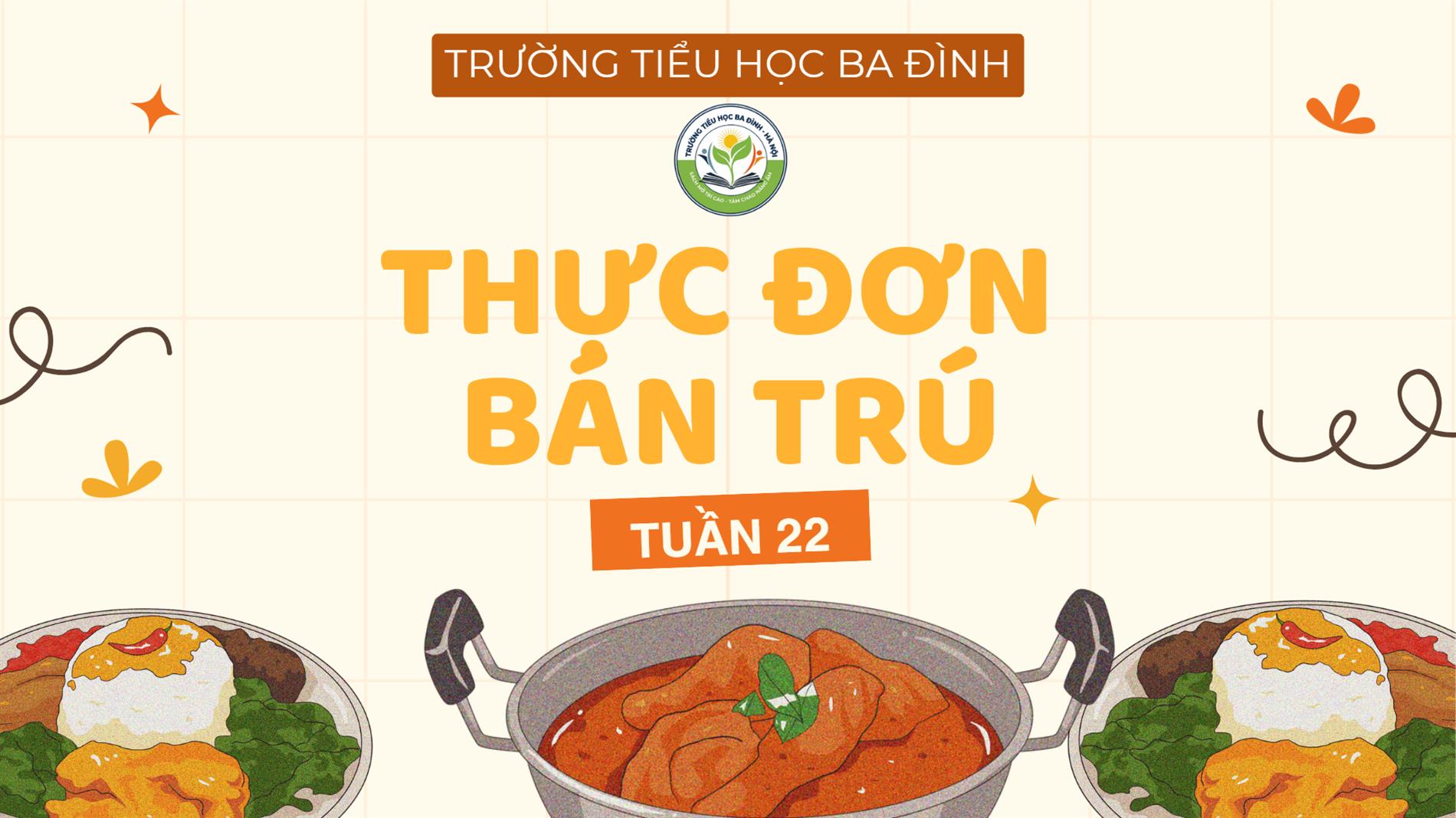 Thực đơn bán trú tuần 22 (áp dụng từ 9/2/2026 đến 13/2/2026)