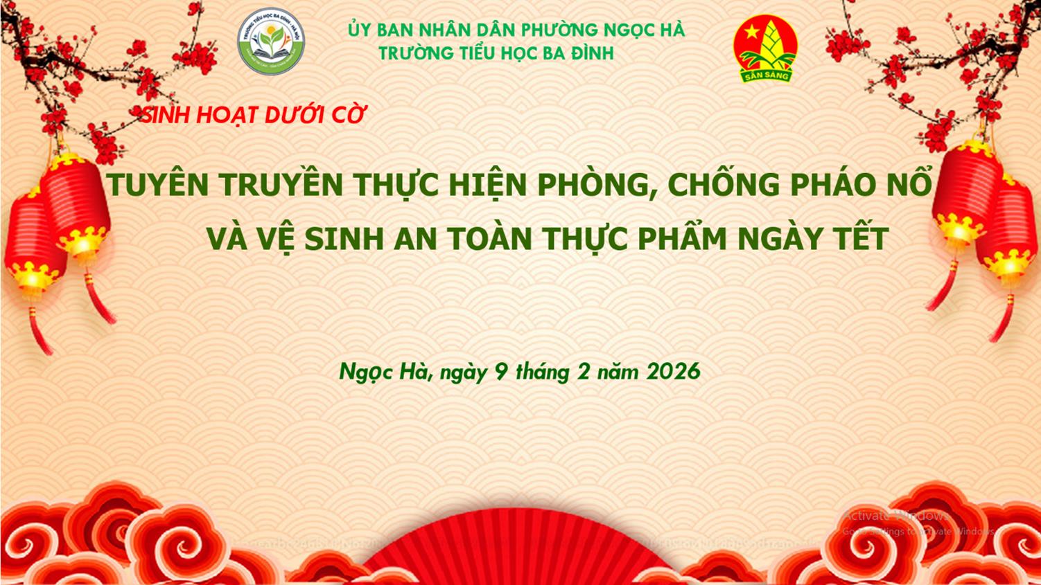 Trường TH Ba Đình tổ chức sinh hoạt dưới cờ với nội dung: Tuyên truyền, hướng dẫn học sinh thực hiện phòng, chống pháo nổ và vệ sinh an toàn thực phẩm trong thời gian nghỉ Tết Nguyên Đán.